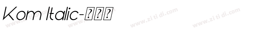 Kom Italic字体转换